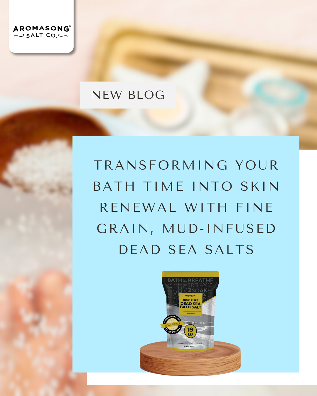 Transforming Your Bath Time into Skin Renewal with Fine Grain, Mud-Infused Dead Sea Salts